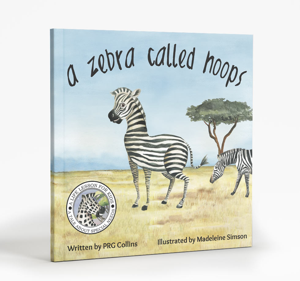 A Zebra Called Hoops - A tale about special needs